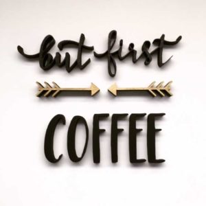 Lettercompanie but first coffee